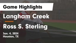 Langham Creek  vs Ross S. Sterling  Game Highlights - Jan. 4, 2024