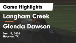 Langham Creek  vs Glenda Dawson  Game Highlights - Jan. 12, 2024