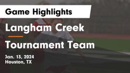 Langham Creek  vs Tournament Team Game Highlights - Jan. 13, 2024