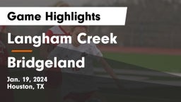 Langham Creek  vs Bridgeland  Game Highlights - Jan. 19, 2024