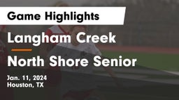 Langham Creek  vs North Shore Senior  Game Highlights - Jan. 11, 2024