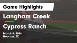 Langham Creek  vs Cypress Ranch  Game Highlights - March 8, 2024