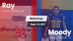 Matchup: Ray  vs. Moody  2017