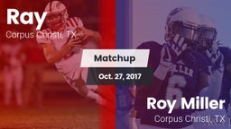 Matchup: Ray  vs. Roy Miller  2017