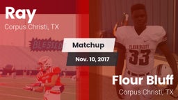 Matchup: Ray  vs. Flour Bluff  2017