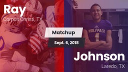 Matchup: Ray  vs. Johnson  2018