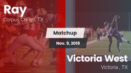 Matchup: Ray  vs. Victoria West  2018