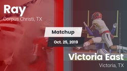 Matchup: Ray  vs. Victoria East  2019