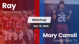 Matchup: Ray  vs. Mary Carroll  2020