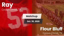 Matchup: Ray  vs. Flour Bluff  2020