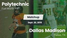Matchup: Polytechnic High Sch vs. Dallas Madison  2019