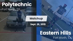 Matchup: Polytechnic High Sch vs. Eastern Hills  2019