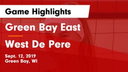 Green Bay East  vs West De Pere  Game Highlights - Sept. 12, 2019