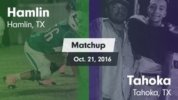 Matchup: Hamlin  vs. Tahoka  2016