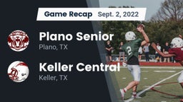 Recap: Plano Senior  vs. Keller Central  2022
