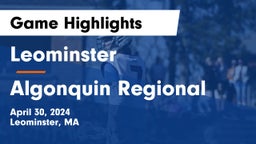 Leominster  vs Algonquin Regional  Game Highlights - April 30, 2024