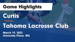 Curtis  vs Tahoma Lacrosse Club Game Highlights - March 19, 2022