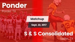 Matchup: Ponder  vs. S & S Consolidated  2017