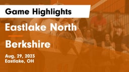 Eastlake North  vs Berkshire  Game Highlights - Aug. 29, 2023