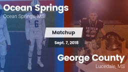 Matchup: Ocean Springs High vs. George County  2018