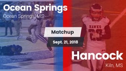 Matchup: Ocean Springs High vs. Hancock  2018