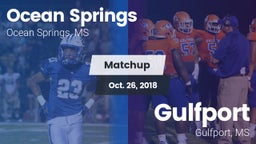 Matchup: Ocean Springs High vs. Gulfport  2018