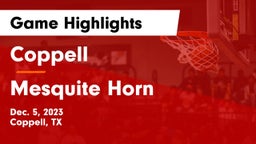 Coppell  vs Mesquite Horn  Game Highlights - Dec. 5, 2023