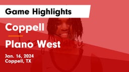 Coppell  vs Plano West  Game Highlights - Jan. 16, 2024
