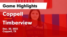 Coppell  vs Timberview Game Highlights - Dec. 30, 2022