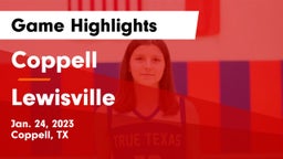 Coppell  vs Lewisville  Game Highlights - Jan. 24, 2023