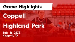 Coppell  vs Highland Park Game Highlights - Feb. 16, 2023