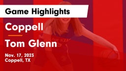 Coppell  vs Tom Glenn  Game Highlights - Nov. 17, 2023