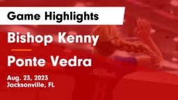 Bishop Kenny  vs Ponte Vedra Game Highlights - Aug. 23, 2023