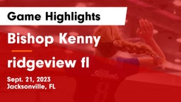 Bishop Kenny  vs ridgeview fl Game Highlights - Sept. 21, 2023