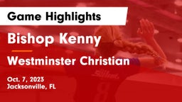 Bishop Kenny  vs Westminster Christian Game Highlights - Oct. 7, 2023