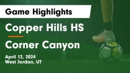 Copper Hills HS vs Corner Canyon  Game Highlights - April 12, 2024