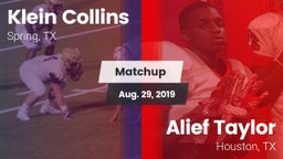 Matchup: Klein Collins High vs. Alief Taylor  2019