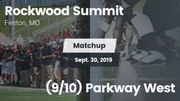 Matchup: Rockwood Summit vs. (9/10) Parkway West 2019