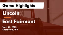 Lincoln  vs East Fairmont  Game Highlights - Jan. 11, 2023