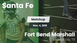 Matchup: Santa Fe  vs. Fort Bend Marshall  2016