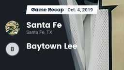 Recap: Santa Fe  vs. Baytown Lee 2019