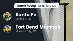 Recap: Santa Fe  vs. Fort Bend Marshall  2022