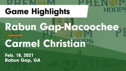 Rabun Gap-Nacoochee  vs Carmel Christian  Game Highlights - Feb. 18, 2021