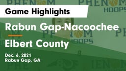 Rabun Gap-Nacoochee  vs Elbert County  Game Highlights - Dec. 6, 2021