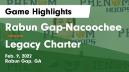 Rabun Gap-Nacoochee  vs Legacy Charter Game Highlights - Feb. 9, 2022