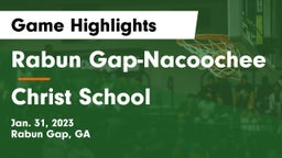 Rabun Gap-Nacoochee  vs Christ School Game Highlights - Jan. 31, 2023