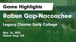 Rabun Gap-Nacoochee  vs Legacy Charter Early College  Game Highlights - Nov. 16, 2023