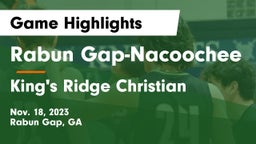 Rabun Gap-Nacoochee  vs King's Ridge Christian  Game Highlights - Nov. 18, 2023