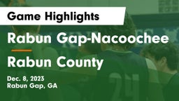 Rabun Gap-Nacoochee  vs Rabun County  Game Highlights - Dec. 8, 2023
