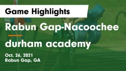 Rabun Gap-Nacoochee  vs durham academy Game Highlights - Oct. 26, 2021